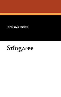 Stingaree on Hardback by E.W. Hornung