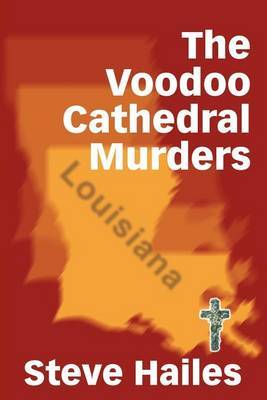 The Voodoo Cathedral Murders by Steve Hailes image