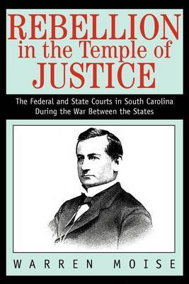 Rebellion in the Temple of Justice by Warren Moise