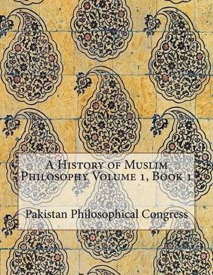 History of Muslim Philosophy Volume 1, Book 1 image