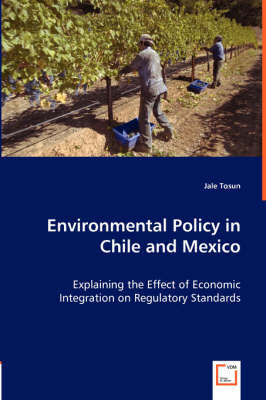 Environmental Policy in Chile and Mexico by Jale Tosun image