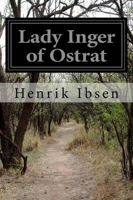 Lady Inger of Ostrat on Paperback by Henrik Ibsen