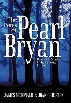 The Perils of Pearl Bryan on Hardback by James McDonald