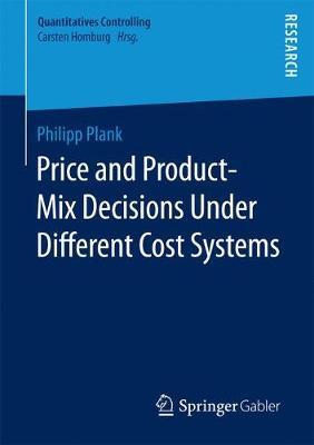 Price and Product-Mix Decisions Under Different Cost Systems by Philipp Plank image