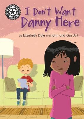Reading Champion: I Don't Want Danny Here by Elizabeth Dale image