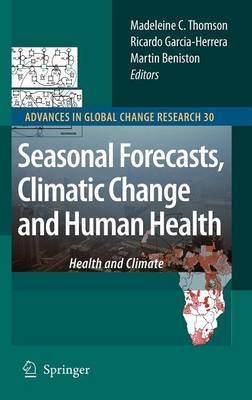 Seasonal Forecasts, Climatic Change and Human Health on Hardback