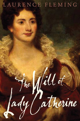 The Will Of Lady Catherine by Laurence Fleming image
