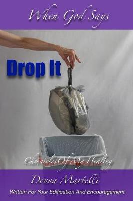 When God Says Drop It by Donna Martelli image