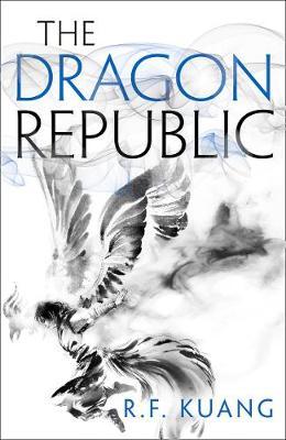 The Dragon Republic by R F Kuang