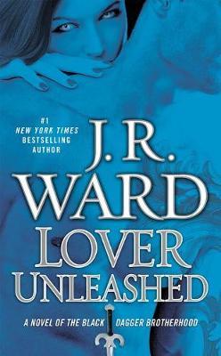 Lover Unleashed (Black Dagger Brotherhood #9) (US Ed.) by J.R. Ward image