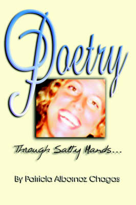 Poetry Through Salty Hands on Hardback by Patricia Albornoz