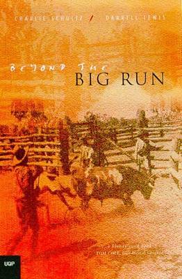 Beyond the Big Run: Station Life in Australia's Last Frontier by Schultz C & Lewis Darrell image