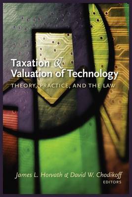 Taxation and Valuation of Technology by James L. Horvath image