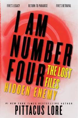 I Am Number Four: The Lost Files: Hidden Enemy by Pittacus Lore image