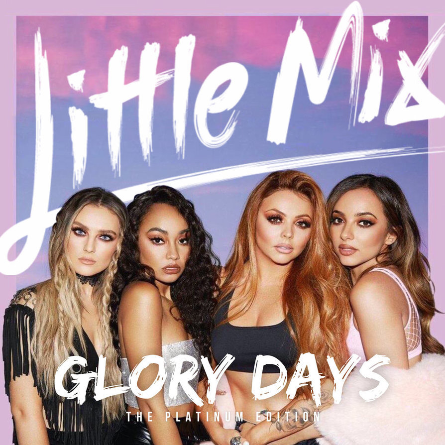 Glory Days: Platinum Edition on CD by Little Mix