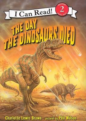 Day the Dinosaurs Died by Charlotte Lewis Brown image