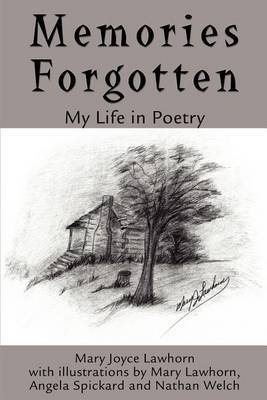 Memories Forgotten: My Life in Poetry by Mary J Lawhorn image