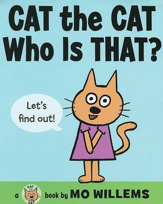 Cat the Cat, Who Is That? by Mo Willems image
