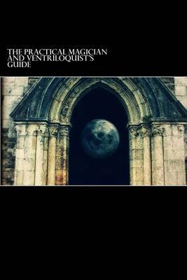 The Practical Magician and Ventriloquist's Guide by AA.Vv. image