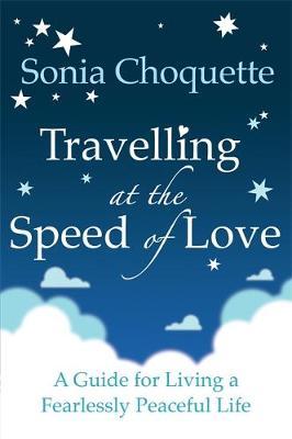 Travelling at the Speed of Love by Sonia Choquette