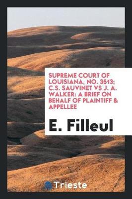 Supreme Court of Louisiana, No. 3513; C.S. Sauvinet Vs J. A. Walker by E Filleul image
