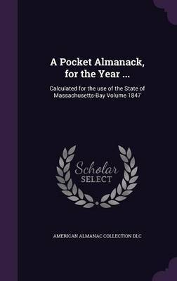 A Pocket Almanack, for the Year ... by American Almanac Collection DLC image