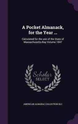 A Pocket Almanack, for the Year ... image