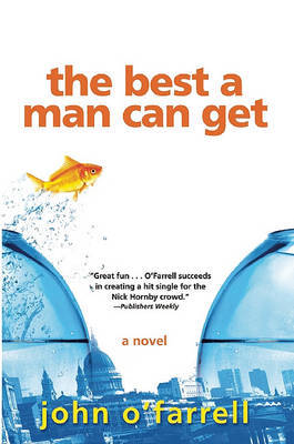 The Best a Man Can Get by John O'Farrell image