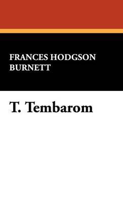 T. Tembarom on Hardback by Frances Hodgson Burnett