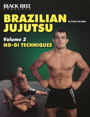 Brazilian Jujutsu Vol 2: No-GI Techniques by Pedro Carvalho image
