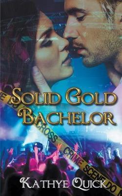 Solid Gold Bachelor by Kathye Quick image