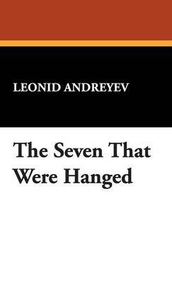 The Seven That Were Hanged by Leonid Nikolayevich Andreyev image