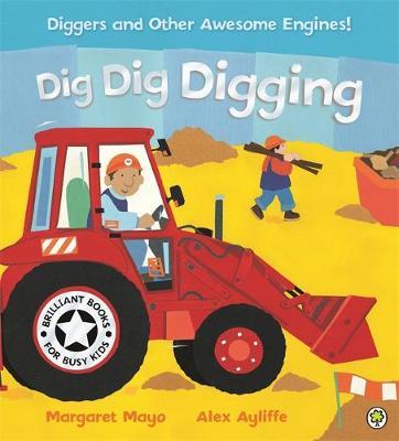 Awesome Engines: Dig Dig Digging Board Book by Margaret Mayo image