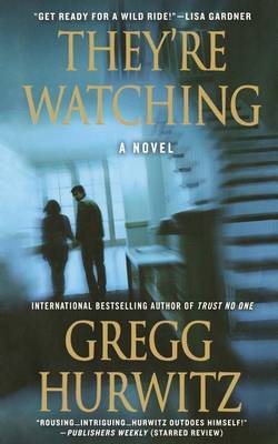 They're Watching by Gregg Hurwitz