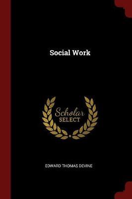 Social Work by Edward Thomas Devine image