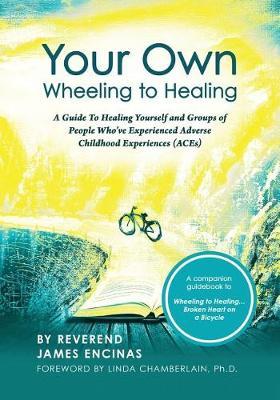 Your Own Wheeling to Healing by Reverend James Encinas image
