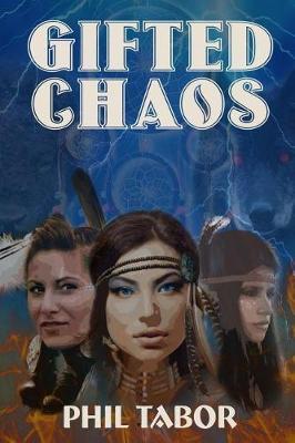 Gifted Chaos by Phil Tabor image