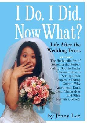 I Do. I Did. Now What? by Jenny Lee image