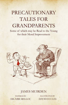 Precautionary Tales For Grandparents by James Muirden image