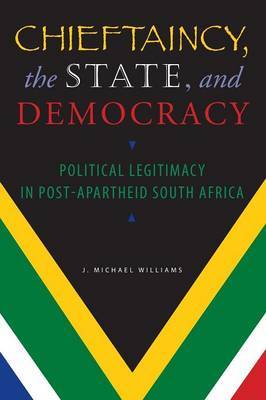 Chieftaincy, the State, and Democracy by J. Michael Williams image