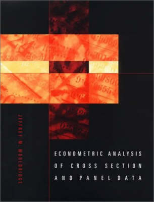 Econometric Analysis of Cross Section and Panel Data on Hardback by Jeffrey M Wooldridge