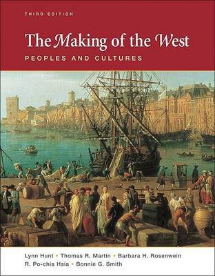 The Making of the West: Peoples and Cultures on Hardback by University Lynn Hunt (University of California, Los Angeles UCLA University of California, Los Angeles University of California, Los Angeles Universit