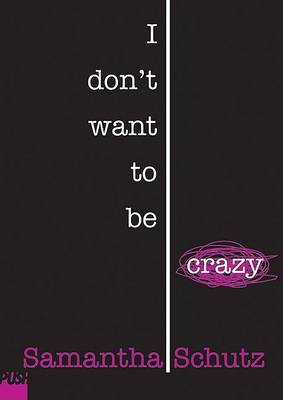 I Don't Want to be Crazy by Sarah Schulman image