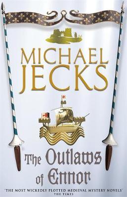 The Outlaws of Ennor (Knights Templar Mysteries 16) by Michael Jecks image
