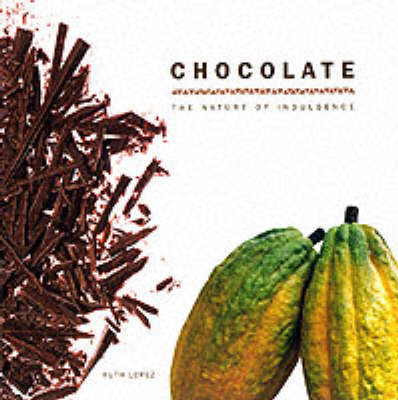 Chocolate: The Nature of Indulgence by Ruth Lopez image