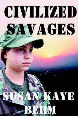 Civilized Savages by Susan Kaye Behm image