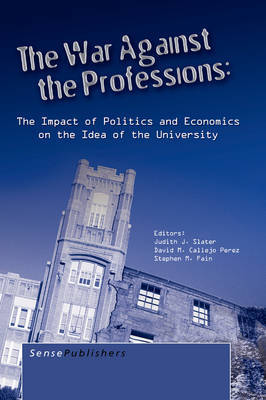 The War Against the Professions on Hardback by Judith J. Slater