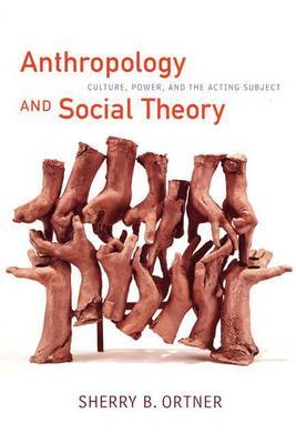 Anthropology and Social Theory by Sherry B Ortner image