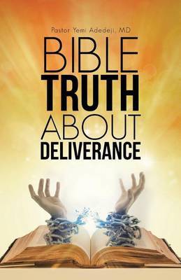 Bible Truth about Deliverance by MD Pastor Yemi Adedeji image