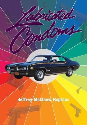 Lubricated Condoms by Jeffrey Matthew Hopkins image